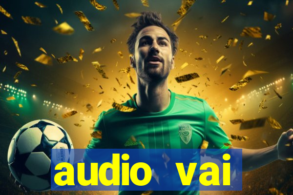 audio vai corinthians whatsapp